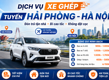 Dịch Vụ Xe Ghép Hải Phòng – Hà Nội, Đón Trả Tận Nơi, Không Đặt Cọc